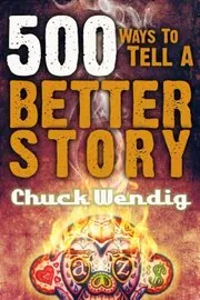 500 Ways to Tell a Better Story