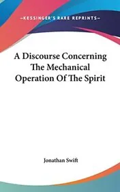 A Discourse Concerning The Mechanical Operation Of The Spirit