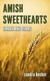 Amish Sweethearts: Sarah and Isaac