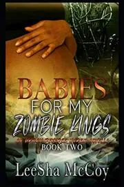 Babies For My Zombie Kings