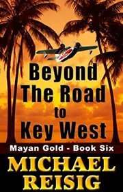 Beyond The Road To Key West
