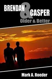 Brendan and Casper: Older and Better