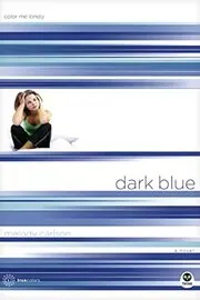 Dark Blue: Color Me Lonely