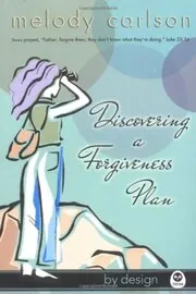 Discovering a Forgiveness Plan