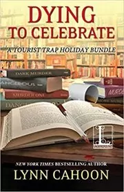 Dying to Celebrate (A Tourist Trap Mystery)