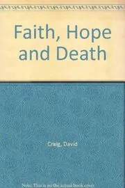 Faith, Hope And Death
