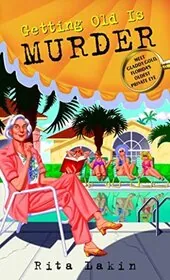 Getting Old Is Murder (Gladdy Gold)