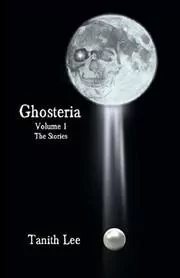 Ghosteria Volume 1