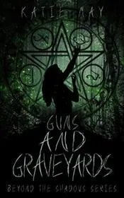 Guns and Graveyards