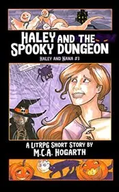 Haley and the Spooky Dungeon