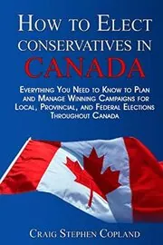 How To Elect Conservatives in Canada