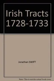 Irish Tracts 1728-1733