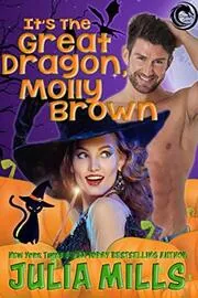 It's the Great Dragon Molly Brown