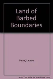 Land of Barbed Boundaries