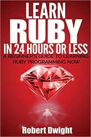Learn Ruby in 24 Hours or Less