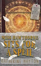 Miss Hawthorne Sits for a Spell