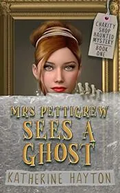 Mrs Pettigrew Sees a Ghost