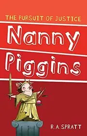 Nanny Piggins and The Pursuit Of Justice