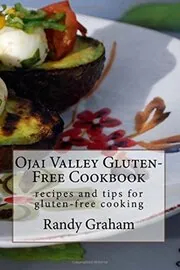 Ojai Valley Gluten-Free Cookbook