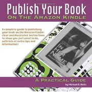 Publish Your Book On The Amazon Kindle