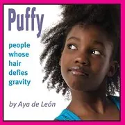 Puffy: People Whose Hair Defies Gravity
