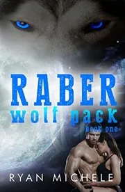 Raber Wolf Pack, Book One