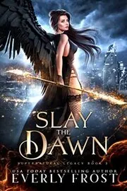 Slay the Dawn: Supernatural Legacy 3
