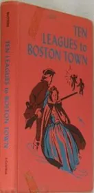 Ten Leagues to Boston Town
