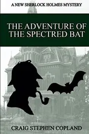 The Adventure of the Spectred Bat