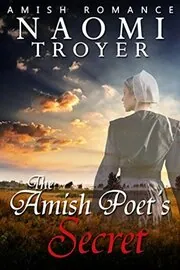 The Amish Poet's Secret (An Amish Romance) by Naomi Troyer- Description