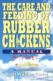 The Care and Feeding of Rubber Chickens