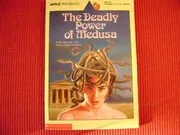 The Deadly Power of Medusa