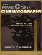 The Five C's of Cinematography