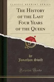 The History of the Last Four Years of the Queen