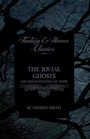 The Jovial Ghosts: The Misadventures of Topper