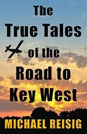 The True Tales Of The Road To Key West