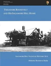 Theodore Roosevelt and His Sagamore Hill Home