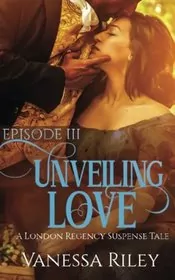 Unveiling Love: Episode III