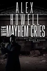 When Mayhem Cries