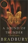Cover of A Sound of Thunder and Other Stories