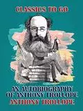 Cover of An Autobiography of Anthony Trollope