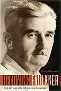 Cover of Becoming Faulkner