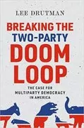 Cover of Breaking the Two-Party Doom Loop