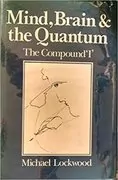 Mind, Brain, and the Quantum