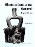 Shamanism & the Sacred Cactus
