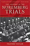 The Anatomy of the Nuremberg Trials