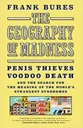 The Geography of Madness