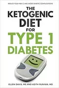 The Ketogenic Diet for Type 1 Diabetes
