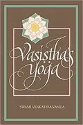Vasistha's Yoga